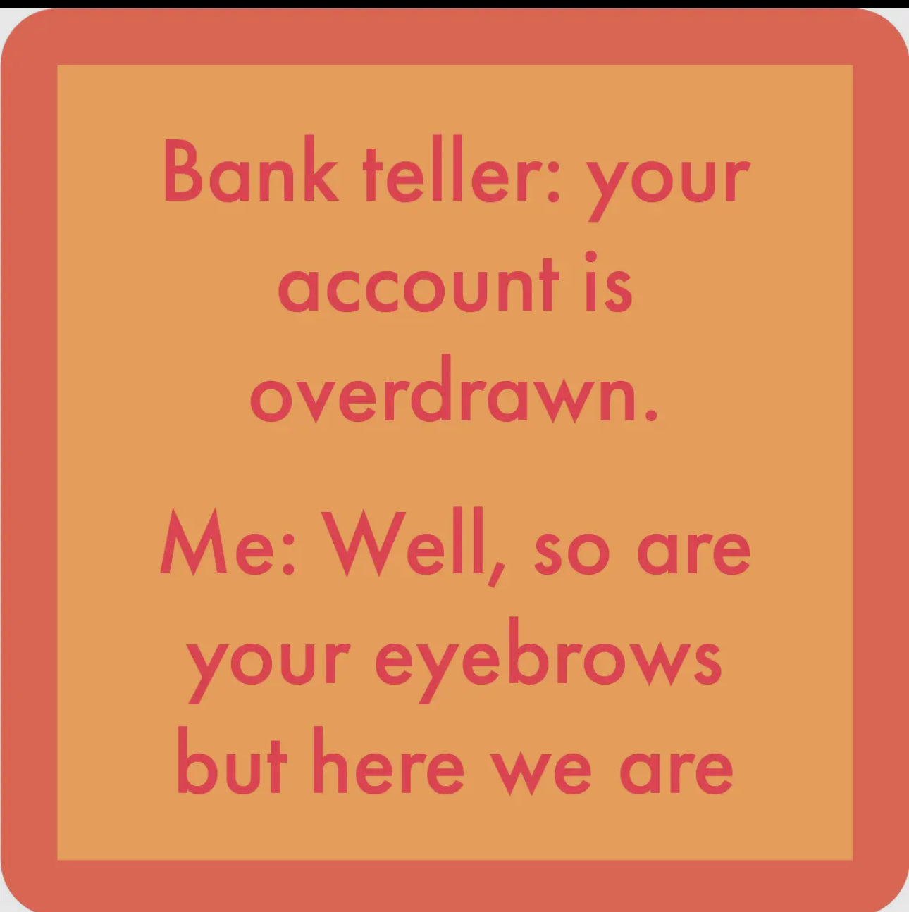 Funny Drink Coasters