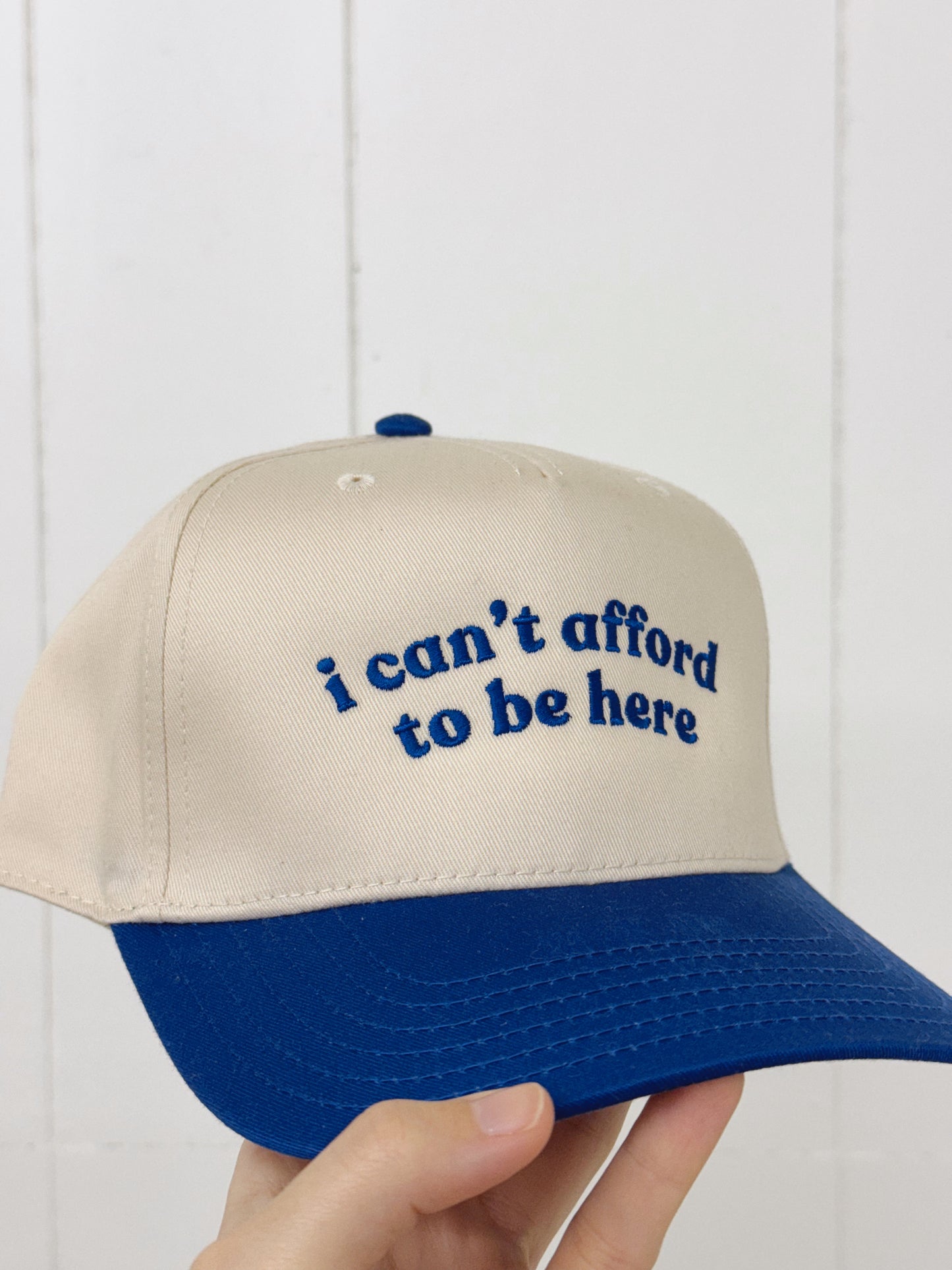 i can’t afford to be here Trucker Hat